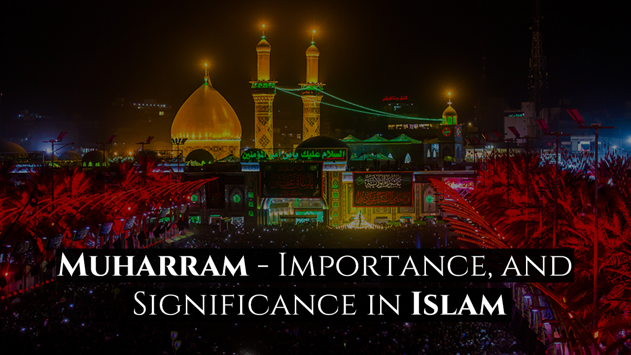 Muharram - Importance, and Significance in Islam